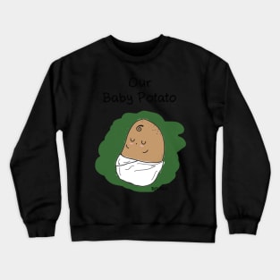 The Baby Potato - Truth Potato Crewneck Sweatshirt